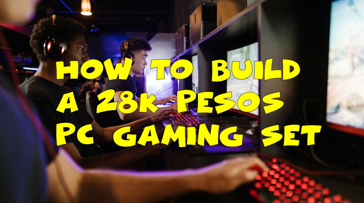 Build a Ryzen 5 Gamers PC with 28K Peso Budget